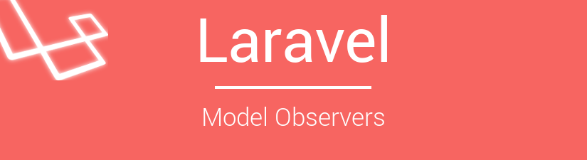 Laravel Advanced - #1 Laravel Cache and Observer